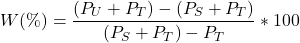 \begin{equation*}W(\%)=\frac{(P_U+P_T)-(P_S+P_T)}{(P_S+P_T)-P_T}*100\end{equation*}