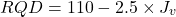 \begin{equation*} RQD=110-2.5 \times J_v \end{equation*}