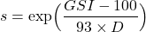 \begin{equation*} s = \text{exp}\Bigl(\frac{GSI-100}{9 − 3 \times D}\Bigr) \end{equation*}