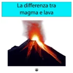 la differenza tra il magma e la lava